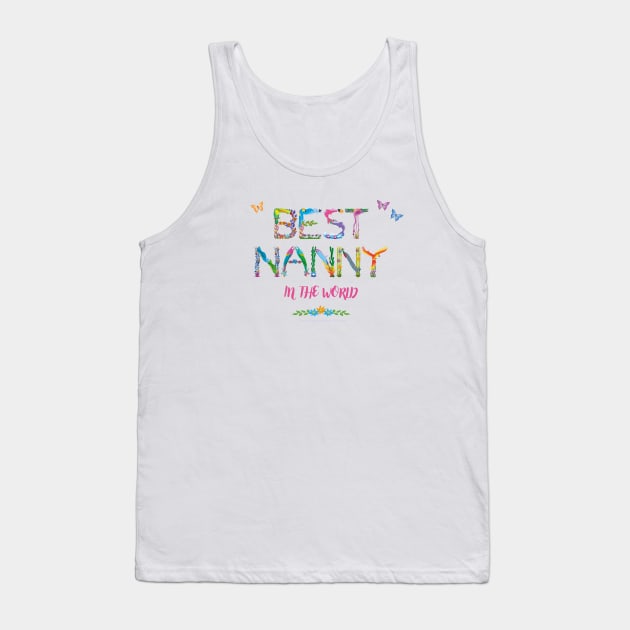 Best Nanny in the world - tropical wordart Tank Top by DawnDesignsWordArt